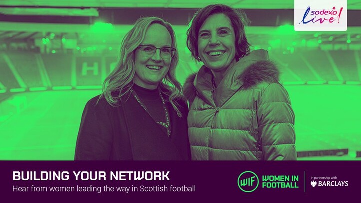 Building Your Network: Hear from women leading the way in Scottish football supported by Sodexo Live!
