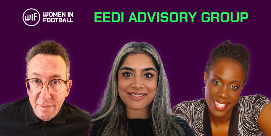 Introducing the Women in Football EEDI Advisory Group &ndash; Part Three