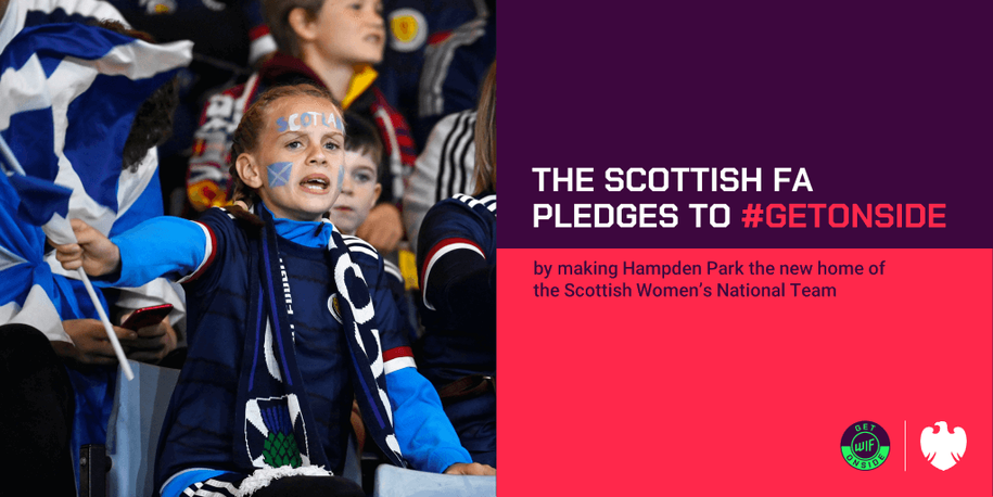 SFA'S #GETONSIDE PLEDGE TAKES SCOTLAND WOMEN HOME TO HAMPDEN PARK