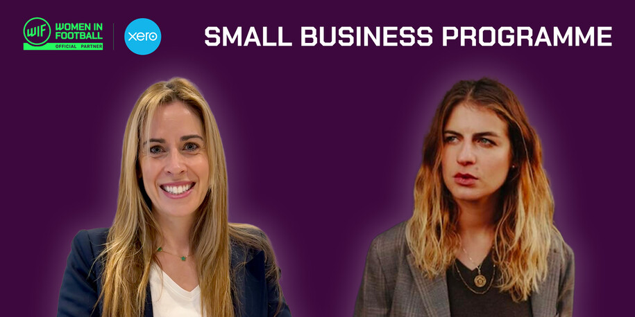 INTRODUCING GERALDINE AND ALEX FROM THE WOMEN IN FOOTBALL AND XERO SMALL BUSINESS PROGRAMME
