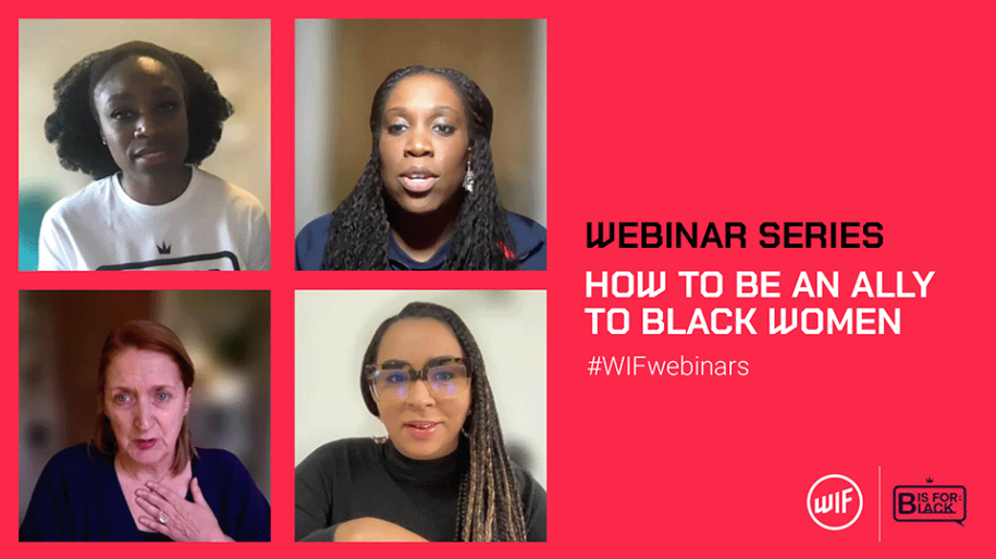 HOW TO BE AN ALLY TO BLACK WOMEN: WEBINAR VIDEO NOW ONLINE