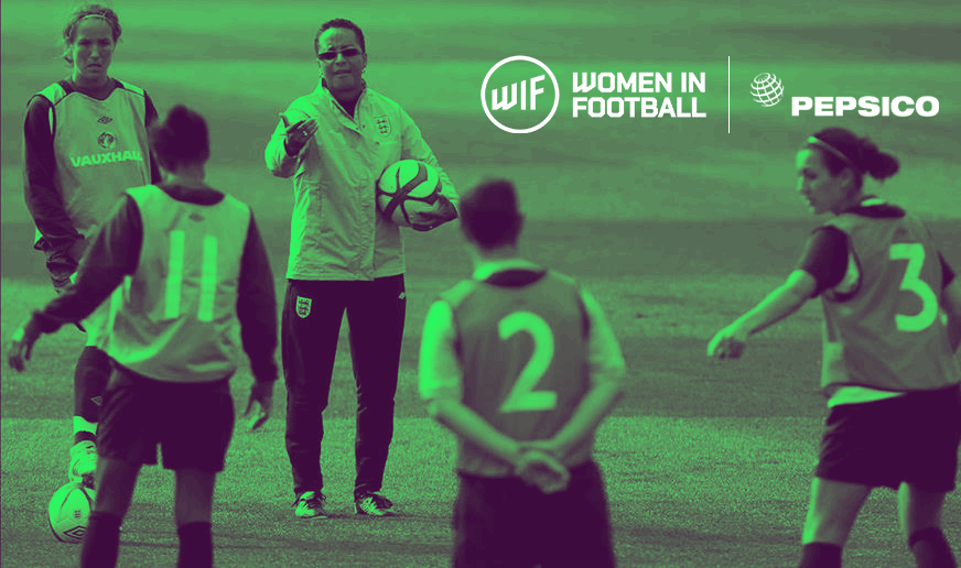 WOMEN IN FOOTBALL TEAMS UP WITH PEPSICO TO INSPIRE THE NEXT GENERATION OF FEMALE COACHES