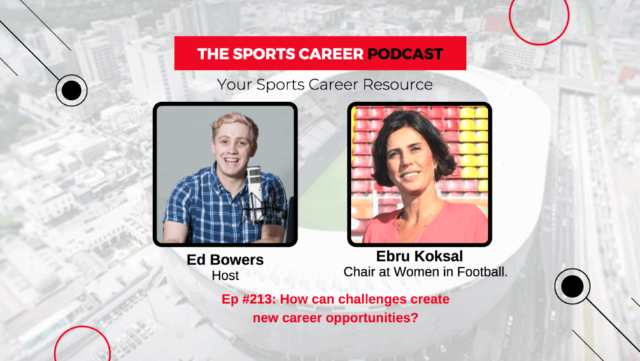 Ebru K&ouml;ksal joins Ed Bowers on The Sports Career Podcast