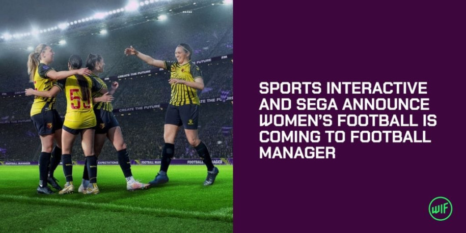 Sports Interactive and SEGA announce multi-year project to bring women&rsquo;s football to Football Manager