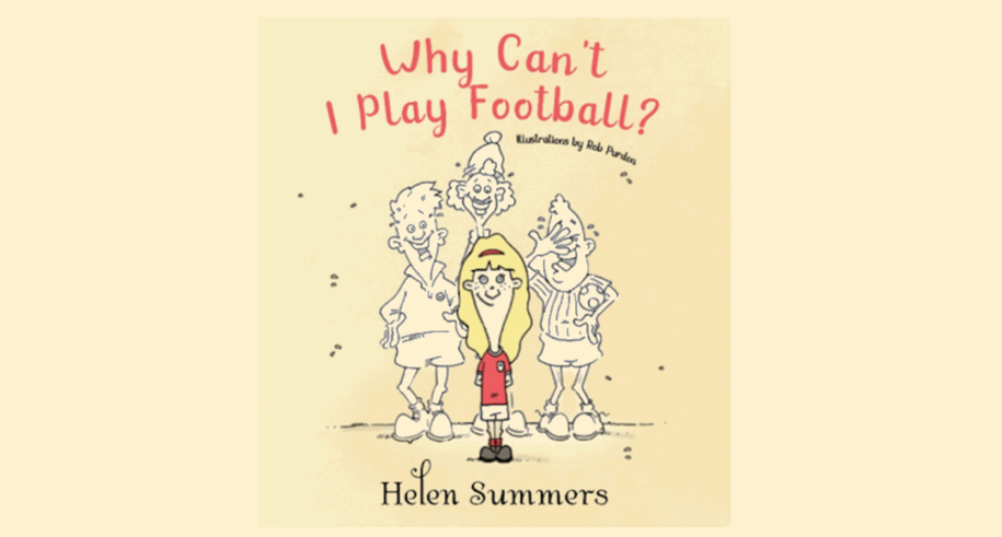 'Why can't I play football? - check out a new book by sports writer Helen Summers
