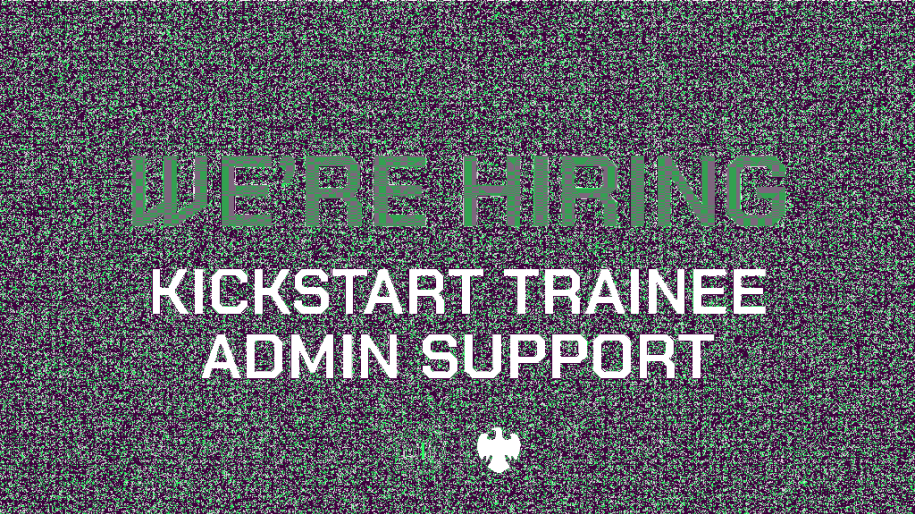 WE'RE HIRING: KICKSTART TRAINEE ADMIN SUPPORT