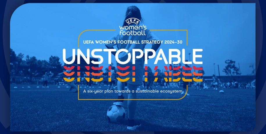 UEFA WOMEN’S FOOTBALL STRATEGY 2024–30